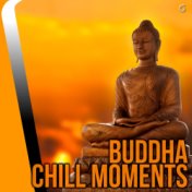 Buddha Chill Moments