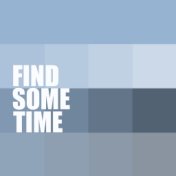 Find Some Time