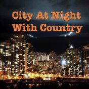 City At Night With Country