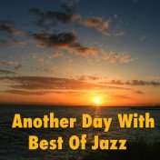 Another Day With Best Of Jazz