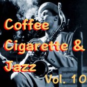 Coffee Cigarette & Jazz, Vol. 10