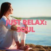 Just Relax: Soul