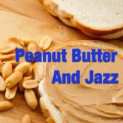 Peanut Butter And Jazz