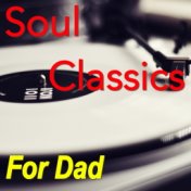 Soul Classics For Dad