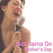 Jazz Jams On Mother's Day