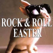 Rock & Roll Easter