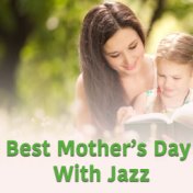 Best Mother's Day With Jazz