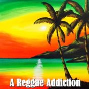 A Reggae Addiction