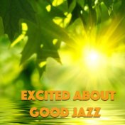 Excited About Good Jazz
