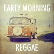 Early Morning Reggae