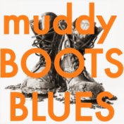 Muddy Boots Blues
