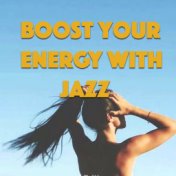 Boost Your Energy With Jazz