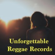 Unforgettable Reggae Records