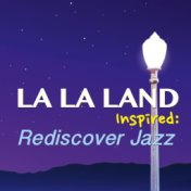 'La La Land' Inspired: Rediscover Jazz