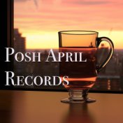 Posh April Records