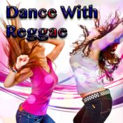 Dance With Reggae