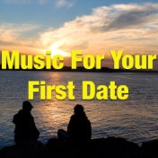 Music For Your First Date