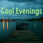 Cool Evenings