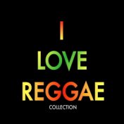 i love reggae collection