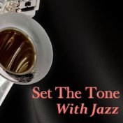 Set The Tone With Jazz