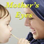 Mother's Eyes