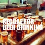 Reggae For Beer Drinking