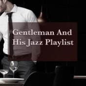 Gentlemen And His Jazz Playlist