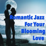 Romantic Jazz For Your Blooming Love