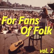 For Fans Of Folk, vol. 2