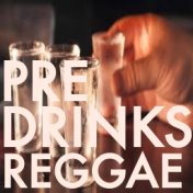 Pre-Drinks Reggae