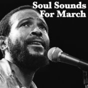 Soul Sounds For March