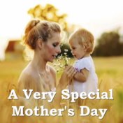 A Very Special Mother's Day