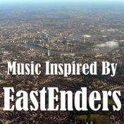 Music Inspired By "EastEnders"