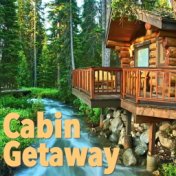 Cabin Getaway