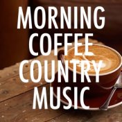 Morning Coffee Country Music