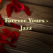 Forever Yours - Jazz