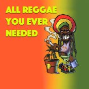 All Reggae You Ever Wanted