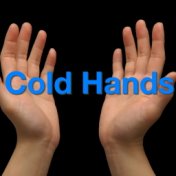 Cold Hands