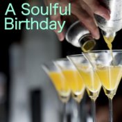 A Soulful Birthday