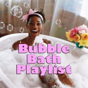 Bubble Bath Playlist