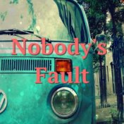 Nobody's Fault