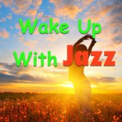 Wake Up With Jazz