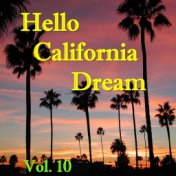 Hello California Dream, Vol. 10