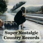 Super Nostalgic Country Records