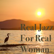 Real Jazz For Real Woman