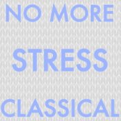 No More Stress Classical