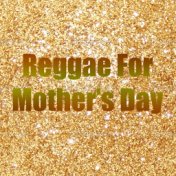Reggae For Mother's Day