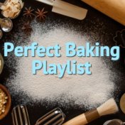 Perfect Baking Playlist