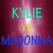 Kylie Vs Madonna (Tribute To Kylie and Madonna)