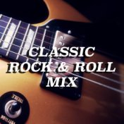 Classic Rock & Roll Mix